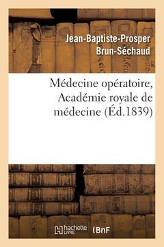 portada Médecine Opératoire, Académie Royale de Médecine (en Francés)