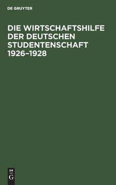 portada Die Wirtschaftshilfe der Deutschen Studentenschaft 1926¿ 1928 (en Alemán)