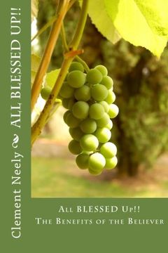portada All Blessed Up: The Benefits of the Believer