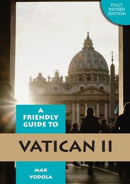 portada Friendly Guide to Vatican II Revised Edition (en Inglés)