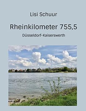 portada Rheinkilometer 755,5 Düsseldorf-Kaiserswerth (en Alemán)