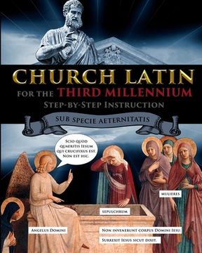 portada Church Latin for the Third Millennium: Step-By-Step Instruction - sub Specie Aeternitatis (en Inglés)
