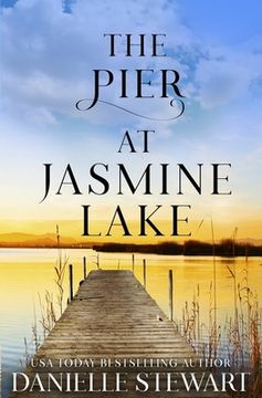 portada The Pier at Jasmine Lake (en Inglés)