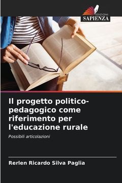portada Il progetto politico-pedagogico come riferimento per l'educazione rurale (en Italiano)
