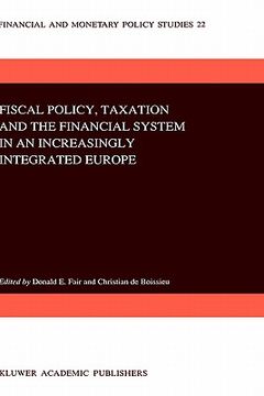 portada fiscal policy, taxation and the financial system in an increasingly integrated europe (en Inglés)