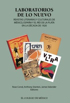 portada Laboratorios de lo Nuevo. Revistas Literarias y Culturales de Mexico, España y el rio de la Plata en la Decada de 1920
