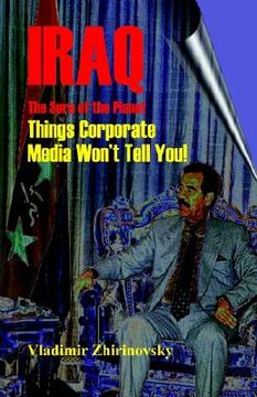 portada iraq - the sore of the planet: things corporate media won't tell you! (en Inglés)