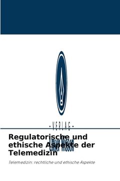 portada Regulatorische und ethische Aspekte der Telemedizin (en Alemán)