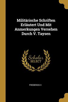portada Militärische Schriften Erläutert Und Mit Anmerkungen Versehen Durch V. Taysen (en Alemán)