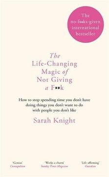 portada The Life-Changing Magic of not Giving a F**K: The Bestselling Book Everyone is Talking About (a no F*Cks Given Guide) (in English)