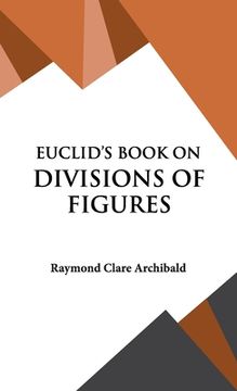 portada Euclid's Book on Divisions of Figures (en Inglés)