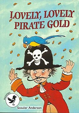 portada Lovely, Lovely Pirate Gold: Magpies Level 3 (Readzone Reading 3 Magpies)