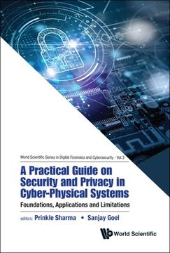 portada Practical Guide on Security and Privacy in Cyber-Physical Systems, A: Foundations, Applications and Limitations (in English)