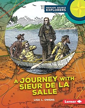 portada A Journey with Sieur de la Salle (Primary Source Explorers)