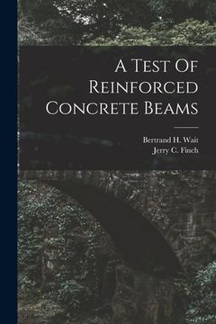 portada A Test Of Reinforced Concrete Beams (en Inglés)