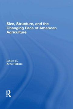 portada Size, Structure, and the Changing Face of American Agriculture (en Inglés)