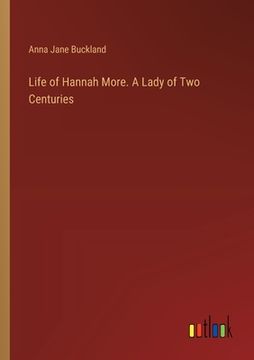 portada Life of Hannah More. A Lady of Two Centuries (en Inglés)