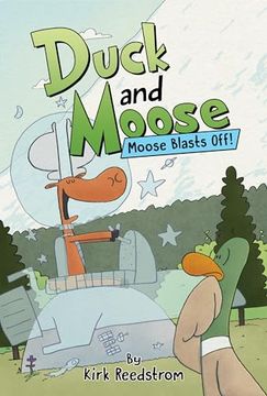 portada Duck and Moose: Moose Blasts Off! (en Inglés)