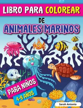 portada Libro Para Colorear de Animales Marinos Para Niños: Libro Para Colorear de Criaturas Marinas, Páginas Para Colorear de la Vida Marina con Escenas Relajantes del Océano (in Spanish)