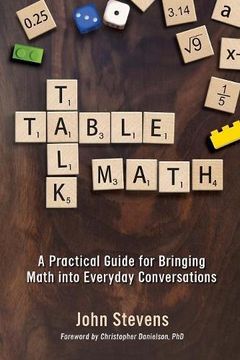 portada Table Talk Math: A Practical Guide for Bringing Math Into Everyday Conversations