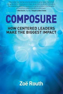 portada Composure: How Centered Leaders Make the Biggest Impact (en Inglés)