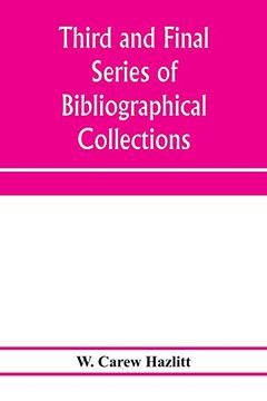 portada Third and Final Series of Bibliographical Collections and Notes on Early English Literature, 1474-1700 (en Inglés)