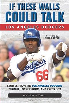 portada If These Walls Could Talk: Los Angeles Dodgers