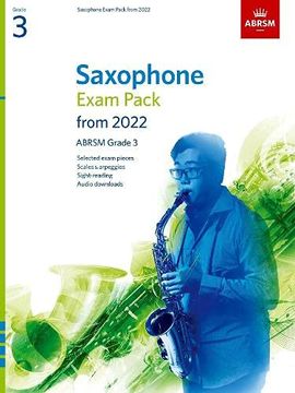 portada Saxophone Exam Pack From 2022, Abrsm Grade 3: Selected From the Syllabus From 2022. Score & Part, Audio Downloads, Scales & Sight-Reading (Abrsm Exam Pieces) 