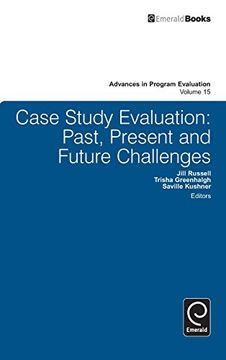 portada Case Study Evaluation: Past, Present and Future Challenges (Advances in Program Evaluation)