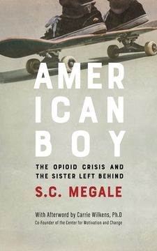 portada American Boy: The Opioid Crisis and the Sister Left Behind (en Inglés)