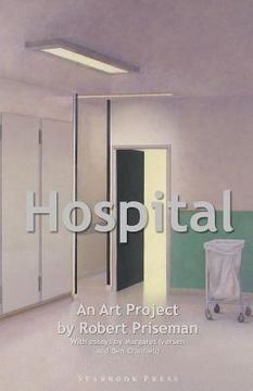 portada Hospital: An Art Project by Robert Priseman (en Inglés)