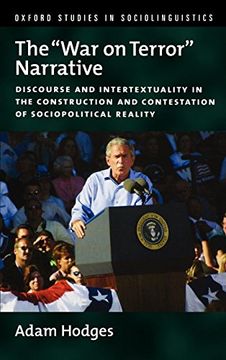 portada The "War on Terror" Narrative: Discourse and Intertextuality in the Construction and Contestation of Sociopolitical Reality (Oxford Studies in Sociolinguistics) (en Inglés)