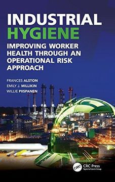 portada Industrial Hygiene: Improving Worker Health Through an Operational Risk Approach (Sustainable Improvements in Environment Safety and Health) (en Inglés)