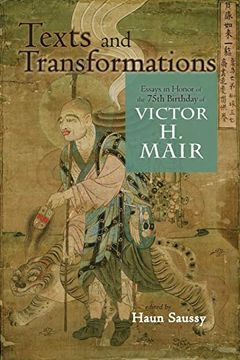 portada Texts and Transformations: Essays in Honor of the 75Th Birthday of Victor h. Mair (Cambria Sinophone World Series) (in English)
