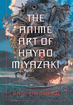 portada The Anime art of Hayao Miyazaki (en Inglés)