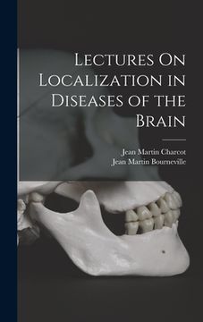 portada Lectures On Localization in Diseases of the Brain (en Inglés)