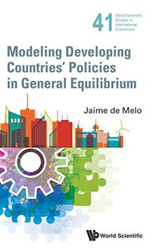 portada Modeling Developing Countries' Policies In General Equilibrium (World Scientific Studies in International Economics)