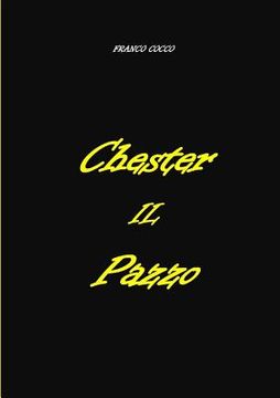 portada Chester Il Pazzo (en Italiano)
