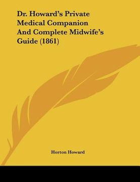 portada dr. howard's private medical companion and complete midwife's guide (1861) (en Inglés)