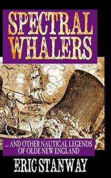 portada Spectral Whalers: ... and Other Nautical Tales of Olde New England