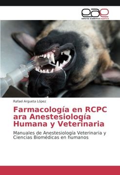 portada Farmacología en RCPC para Anestesiología Humana y Veterinaria: Manuales de Anestesiología Veterinaria y Ciencias Biomédicas en humanos (Spanish Edition)