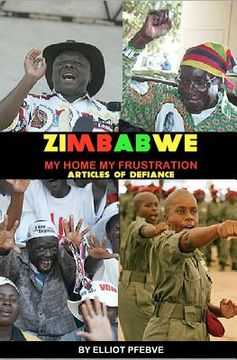 portada zimbabwe my home my frustration: articles of defiance (en Inglés)