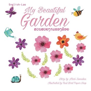 portada My beautiful garden ສວນສວຍງາມຂອງຂ້ອຍ: Dual Language Ed (en Inglés)