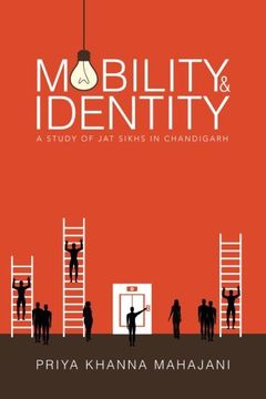 portada Mobility And Identity: A Study Of Jat Sikhs In Chandigarh