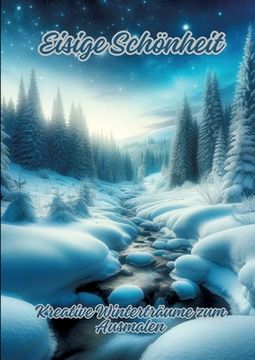 portada Eisige Schönheit: Kreative Winterträume zum Ausmalen (en Alemán)