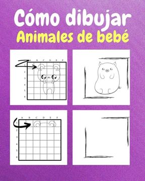 portada Cómo dibujar animales bebés: Un libro de actividades y dibujos paso a paso para niños