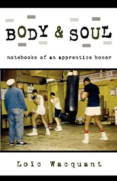 portada Body & Soul: Notebooks of an Apprentice Boxer (in English)