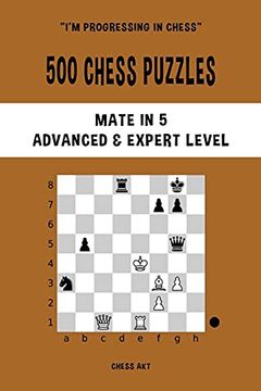portada 500 Chess Puzzles, Mate in 5, Advanced and Expert Level (en Inglés)
