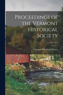 portada Proceedings of the Vermont Historical Society; yr.1911-1912 (en Inglés)