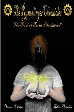 portada The Runeslinger Chronicles: The Trial of Tessa Blackwood (en Inglés)